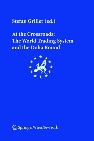 At the Crossroads: The World Trading System and the Doha Round
