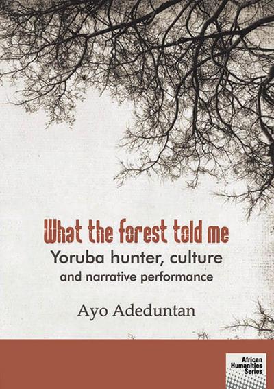 Adeduntan: What the forest told me