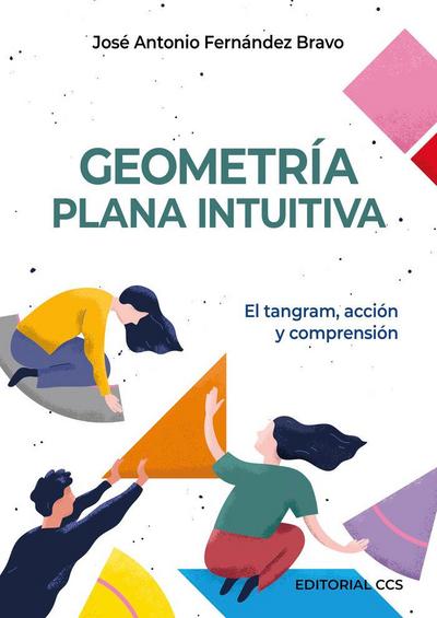 Geometría plana intuitiva : el tangram, acción y comprensión