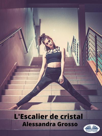 L’Escalier De Cristal