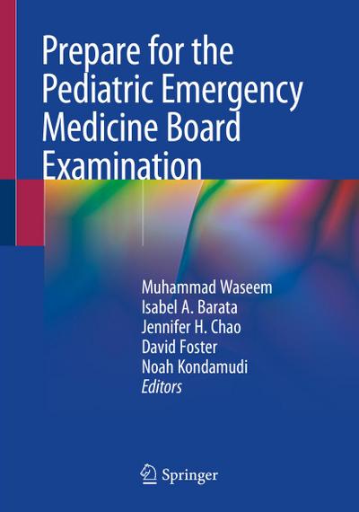 Prepare for the Pediatric Emergency Medicine Board Examination