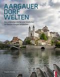 Aargauer Dorfwelten