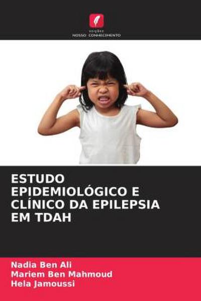 ESTUDO EPIDEMIOLÓGICO E CLÍNICO DA EPILEPSIA EM TDAH