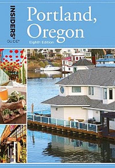 Insiders’ Guide® to Portland, Oregon