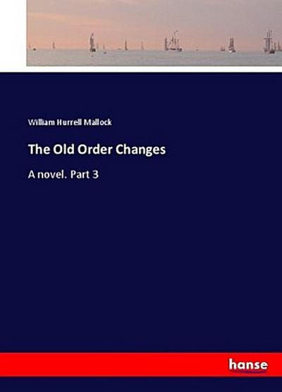 The Old Order Changes