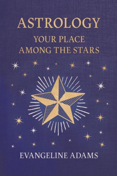 Evangeline Adams’ Astrology