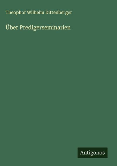 Über Predigerseminarien