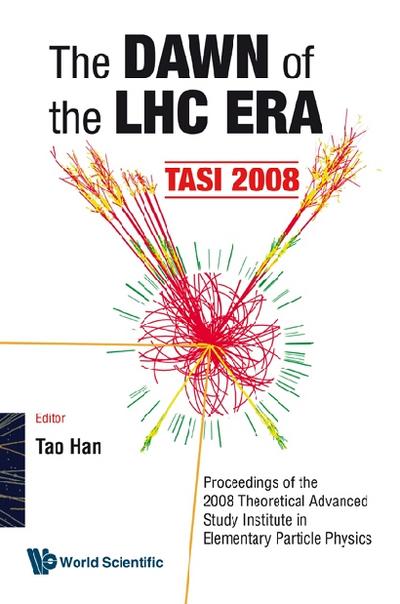 DAWN OF THE LHC ERA THE(TASI 2008)