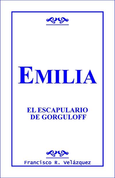 Emilia Leclerc: El Escapulario De Gorguloff