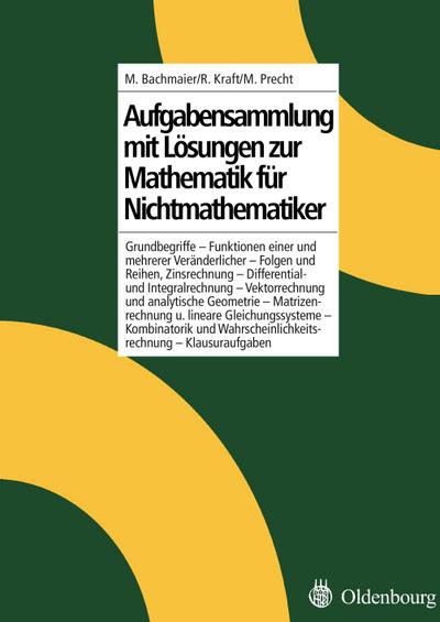 Aufgabensammlung mit Lösungen zur Mathematik für Nichtmathematiker