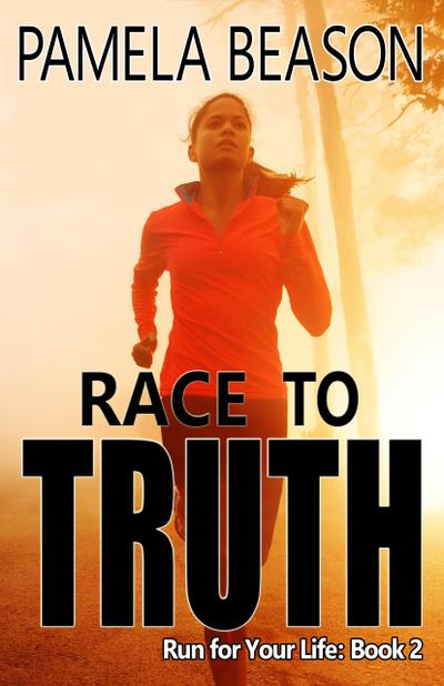 Race to Truth (Run for Your Life, #2)