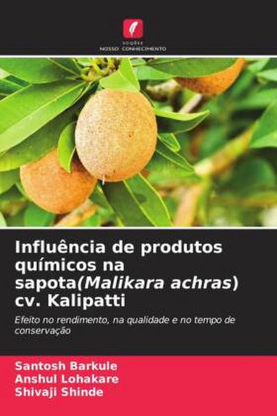 Influência de produtos químicos na sapota(Malikara achras) cv. Kalipatti