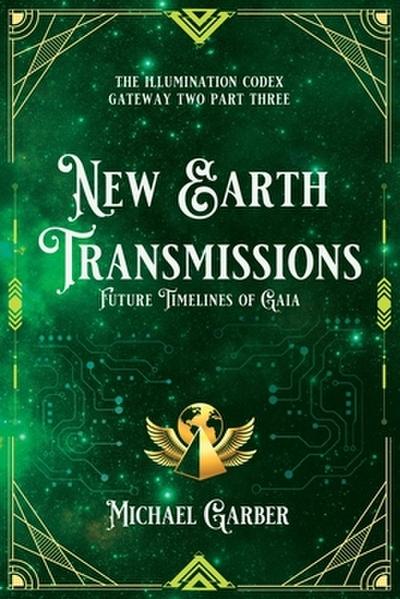 New Earth Transmissions