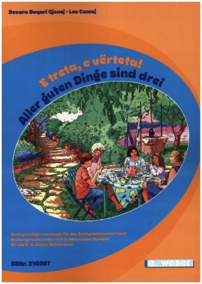 E treta, e vërteta! Aller guten Dinge sind drei!