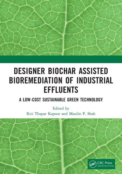 Designer Biochar Assisted Bioremediation of Industrial Effluents