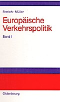 Politisch-ökonomische Rahmenbedingungen, Verkehrsinfrastrukturpolitik