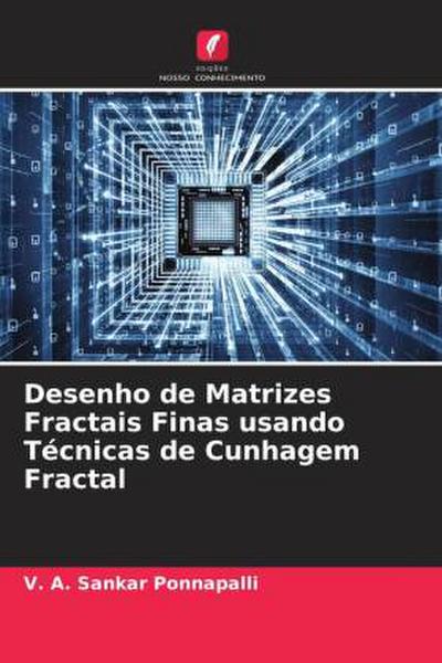Desenho de Matrizes Fractais Finas usando Técnicas de Cunhagem Fractal