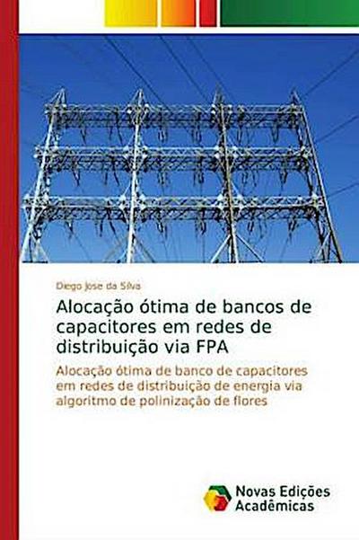 Alocação ótima de bancos de capacitores em redes de distribuição via FPA