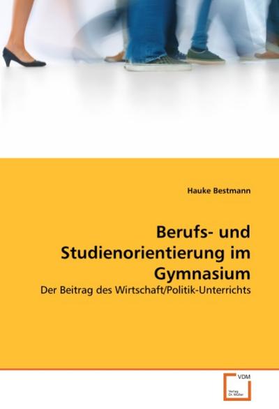 Berufs- und Studienorientierung im Gymnasium - Hauke Bestmann