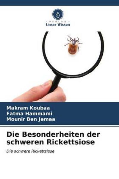 Die Besonderheiten der schweren Rickettsiose