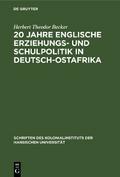 20 Jahre englische Erziehungs- und Schulpolitik in Deutsch-Ostafrika