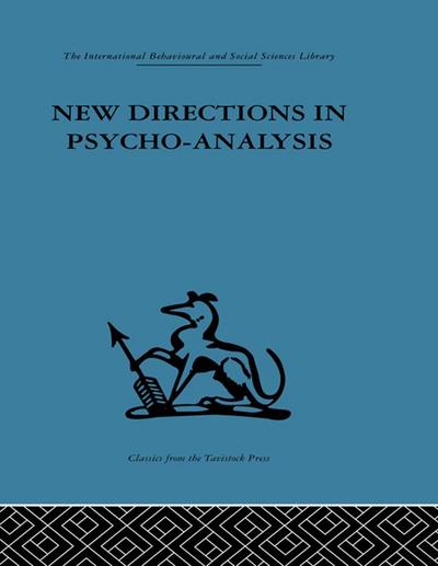 New Directions in Psycho-Analysis