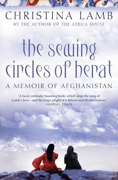 The Sewing Circles of Herat - Christina Lamb