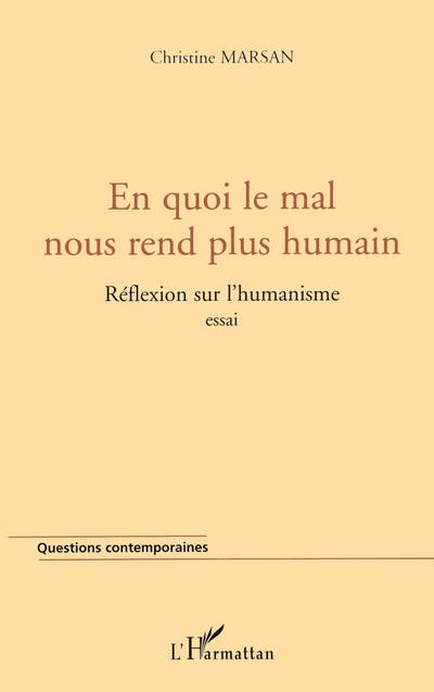 EN QUOI LE MAL NOUS REND PLUS HUMAIN