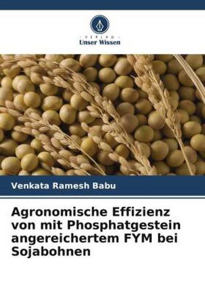 Agronomische Effizienz von mit Phosphatgestein angereichertem FYM bei Sojabohnen