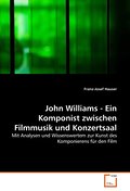 John Williams - Ein Komponist zwischen Filmmusik u