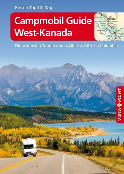 Vista Point Reisen Tag für Tag Campmobil West-Kanada