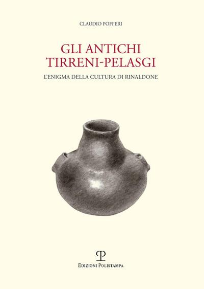 Gli antichi tirreni-pelasgi. L’enigma della cultura di Rinaldone