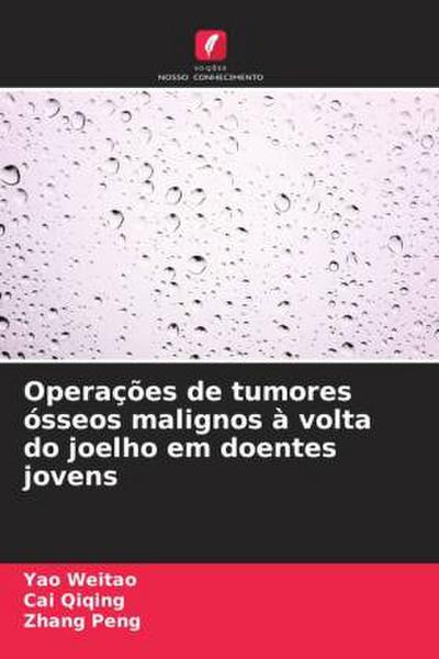 Operações de tumores ósseos malignos à volta do joelho em doentes jovens