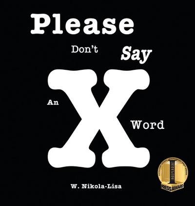 Please Don’t Say An X Word