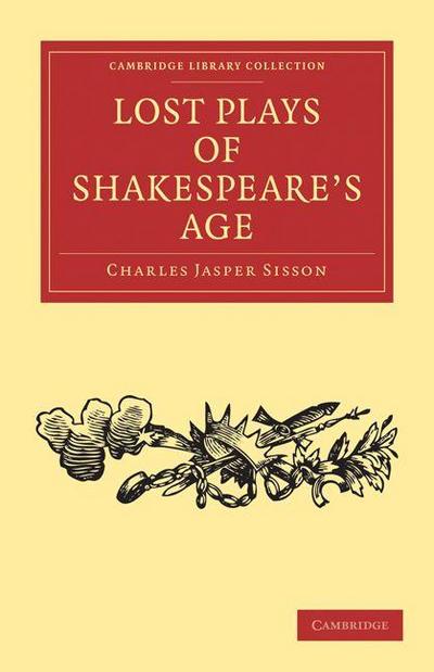 Lost Plays of Shakespeare’s Age