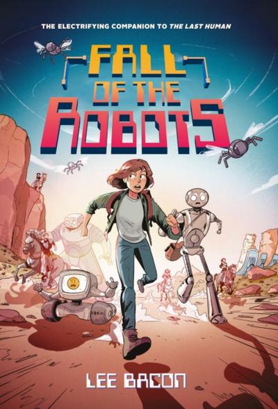 Fall of the Robots (The Last Human #2)