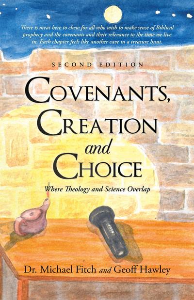 Covenants, Creation and Choice, Second Edition