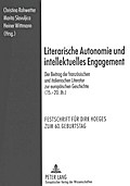 Literarische Autonomie und intellektuelles Engagement