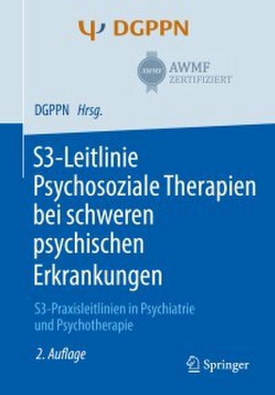S3-Leitlinie Psychosoziale Therapien bei schweren psychischen Erkrankungen