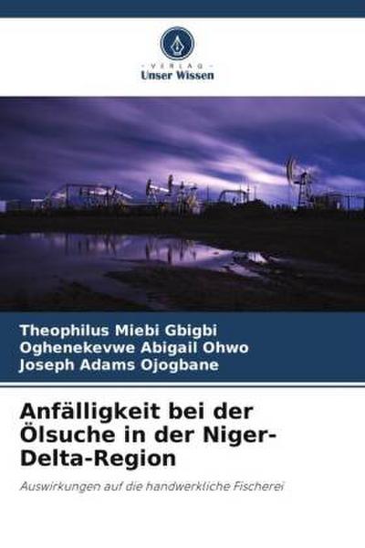 Anfälligkeit bei der Ölsuche in der Niger-Delta-Region