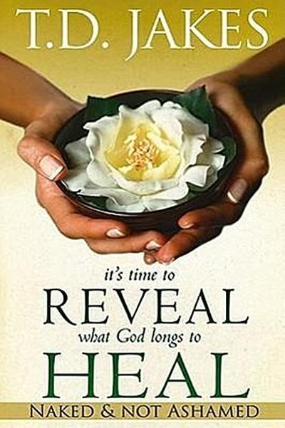 It’s Time to Reveal What God Longs to Heal: Naked and Not Ashamed