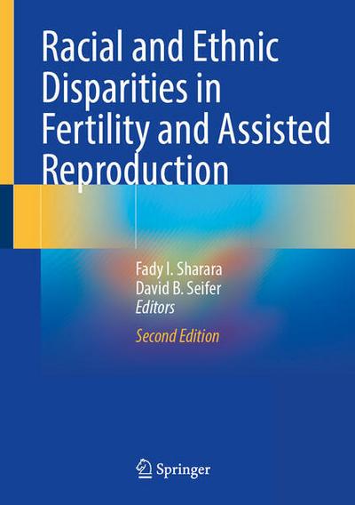 Racial and Ethnic Disparities in Fertility and Assisted Reproduction