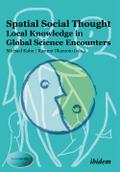 Spatial Social Thought: Local Knowledge in Global Science Encounters