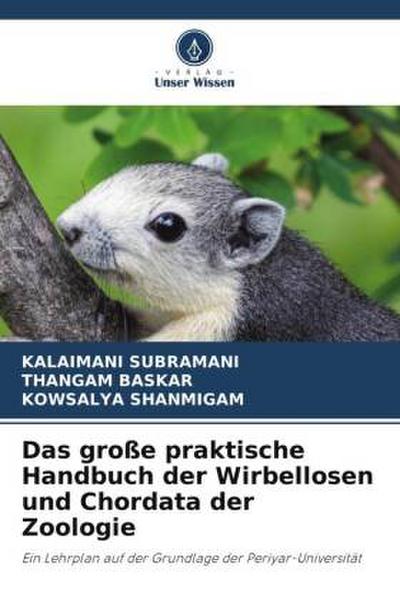 Das große praktische Handbuch der Wirbellosen und Chordata der Zoologie