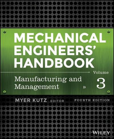 Mechanical Engineers’ Handbook, Volume 3
