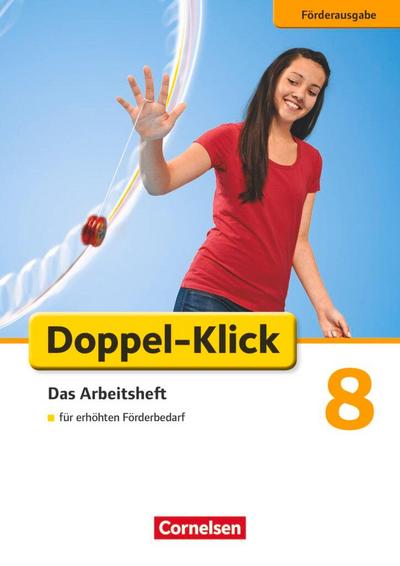 Doppel-Klick - Förderausgabe. Inklusion: für erhöhten Förderbedarf 8. Schuljahr. Arbeitsheft mit Lösungen