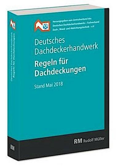 Deutsches Dachdeckerhandwerk - Regeln für Dachdeckungen