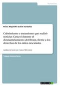 Cubrimiento y tratamiento que realizò noticias Caracol durante el desmantelamiento del Bronx, frente a los derechos de los niños rescatados