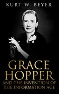 Grace Hopper and the Invention of the Information 