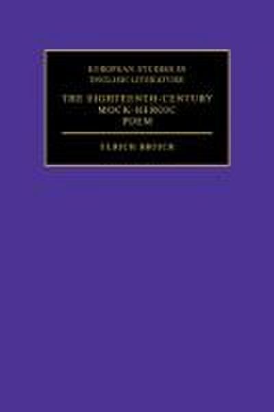 The Eighteenth-Century Mock-Heroic Poem